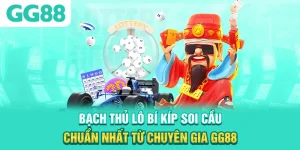 Bạch Thủ Lô - Bí Kíp Soi Cầu Chuẩn Nhất Từ Chuyên Gia GG88