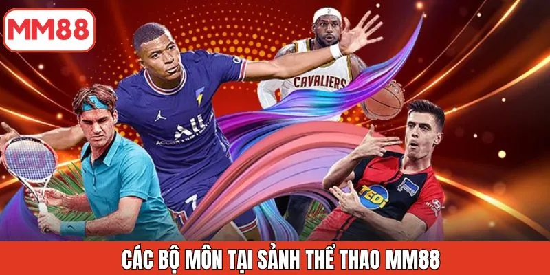 cac-bo-mon-hot-tai-sanh-the-thao-mm88