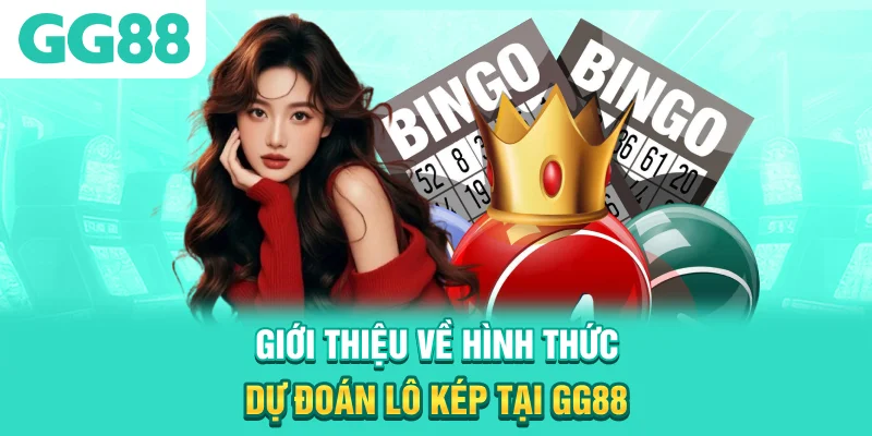 Giới thiệu về hình thức dự đoán lô kép tại GG88