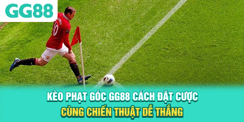 Kèo phạt góc GG88