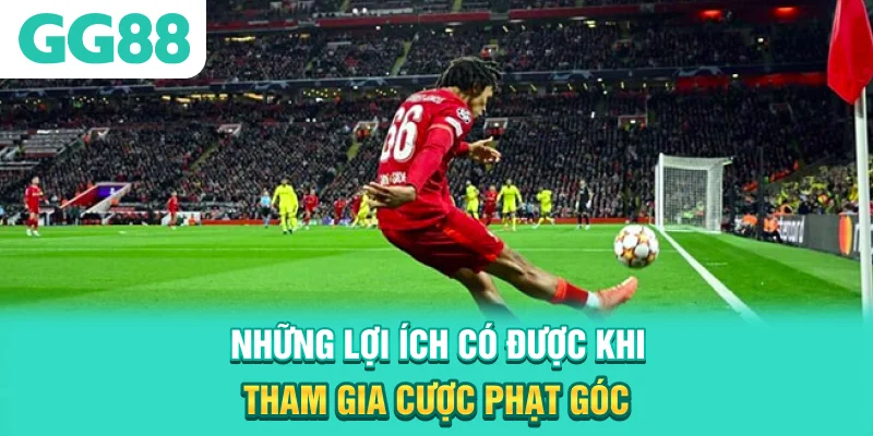 Những lợi ích có được khi tham gia cược phạt góc
